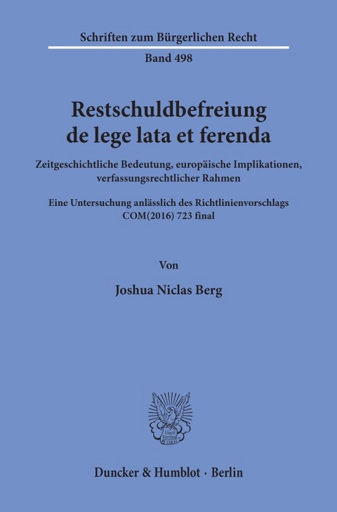 Restschuldbefreiung de lege lata et ferenda. - Joshua Niclas Berg