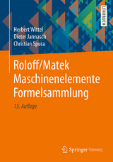 Roloff/Matek Maschinenelemente Formelsammlung - Wittel, Herbert; Jannasch, Dieter; Spura, Christian