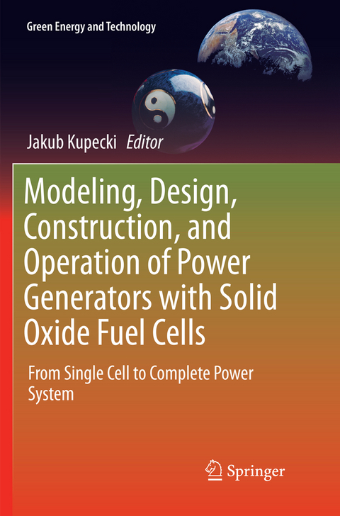 Modeling, Design, Construction, and Operation of Power Generators with Solid Oxide Fuel Cells - 