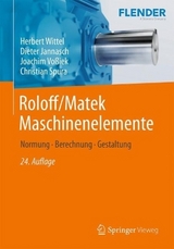 Roloff/Matek Maschinenelemente - Wittel, Herbert; Jannasch, Dieter; Voßiek, Joachim; Spura, Christian