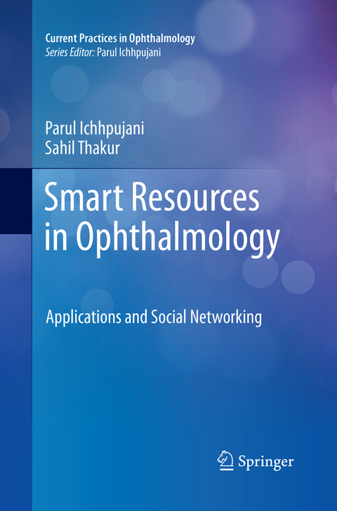 Smart Resources in Ophthalmology - Parul Ichhpujani, Sahil Thakur