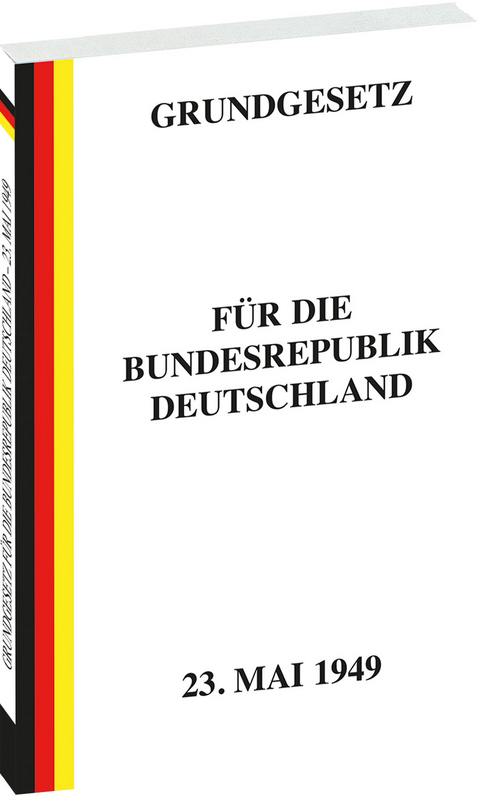 Erstes GRUNDGESETZ für die Bundesrepublik Deutschland vom 23. Mai 1949