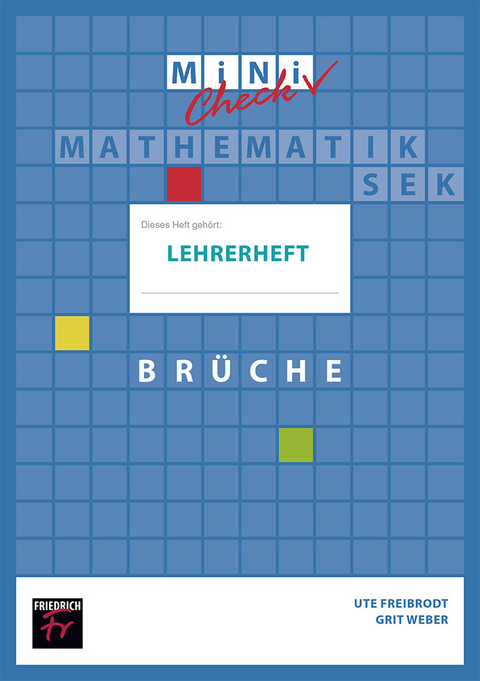 Mini Check: Brüche - Lehrerheft - Ute Freibrodt, Grit Weber