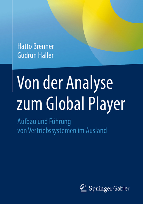 Von der Analyse zum Global Player - Hatto Brenner, Gudrun Haller