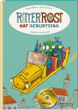 Ritter Rost: Ritter Rost hat Geburtstag - Hilbert, Jörg; Janosa, Felix