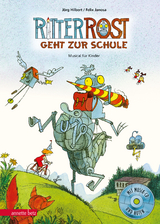 Ritter Rost 8: Ritter Rost geht zur Schule (Ritter Rost mit CD und zum Streamen, Bd. 8) - Hilbert, Jörg; Janosa, Felix