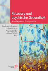 Recovery und psychische Gesundheit - Zuaboni, Gianfranco; Burr, Christian; Winter, Andréa; Schulz, Michael