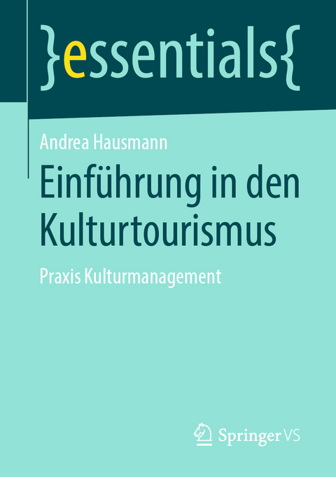 Einführung in den Kulturtourismus - Andrea Hausmann