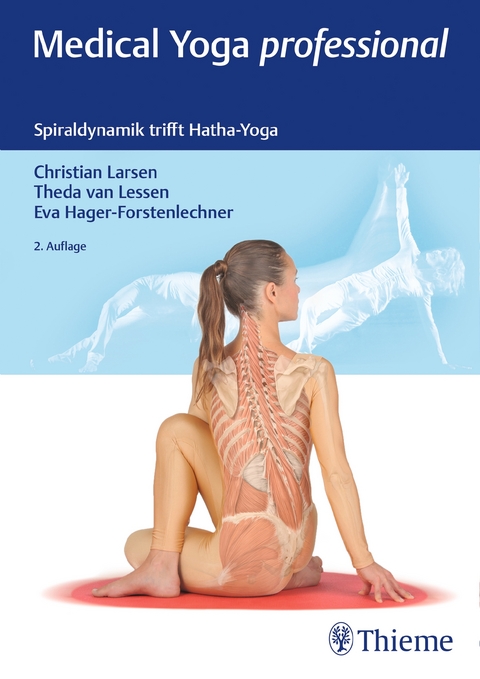 Medical Yoga Professional - Christian Larsen, Theda van Lessen, Eva Hager-Forstenlechner