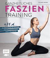 Ganzheitliches Faszien-Training - Daniel Gärtner