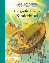 Die große Herder Kinderbibel - Anselm Grün