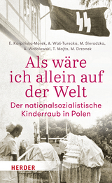 Als wäre ich allein auf der Welt - Agnieszka Waś-Turecka, Ewelina Karpińska-Morek, Monika Sieradzka, Artur Wróblewski, Tomasz Majta, Michał Drzonek