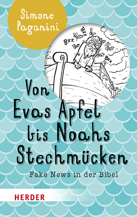 Von Evas Apfel bis Noahs Stechmücken - Simone Paganini