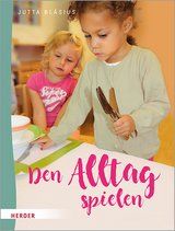 Den Alltag spielen - Jutta Bläsius