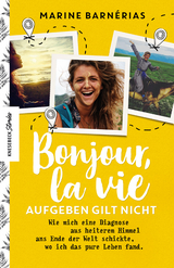 Bonjour, la vie. Aufgeben gilt nicht - Marine Barnérias