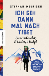 Ich geh dann mal nach Tibet - Stephan Meurisch