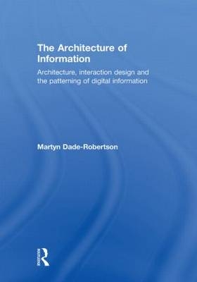 Architecture of Information -  Martyn Dade-Robertson