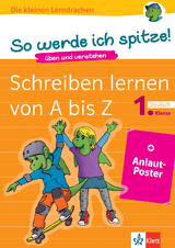 Klett Die kleinen Lerndrachen: So werde ich spitze! Schreiben lernen von A bis Z, 1. Klasse - 