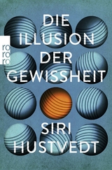 Die Illusion der Gewissheit - Siri Hustvedt