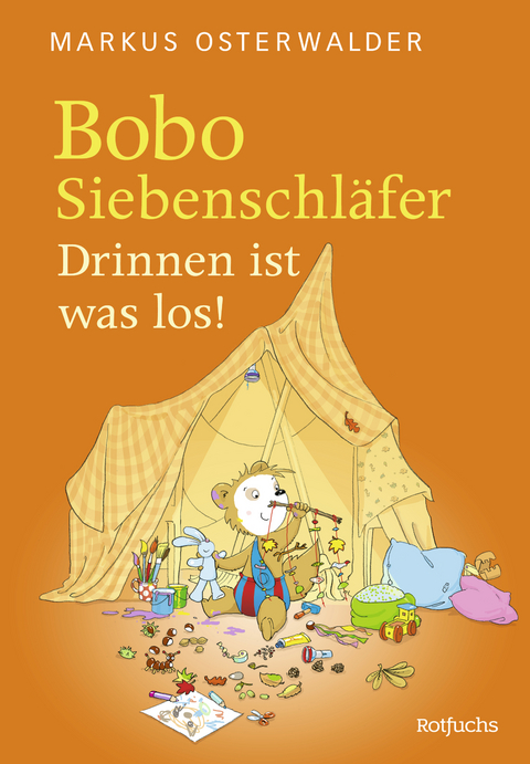 Bobo Siebenschläfer. Drinnen ist was los! - Markus Osterwalder