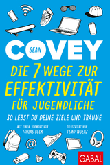 Die 7 Wege zur Effektivität für Jugendliche - Sean Covey