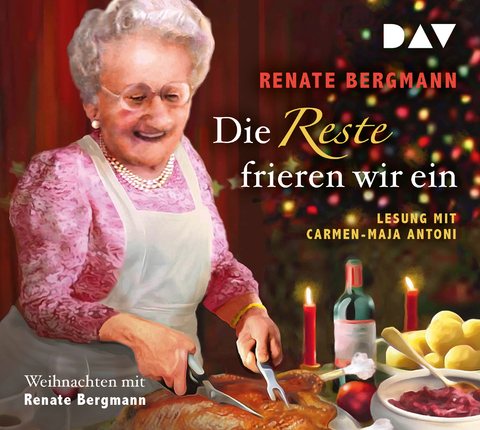 Die Reste frieren wir ein - Renate Bergmann