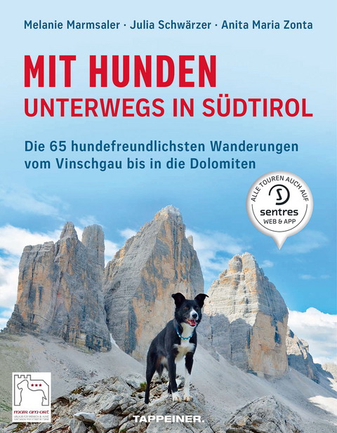 Mit Hunden unterwegs in SÃ¼dtirol - Melanie Marmsaler, Julia SchwÃ¤rzer, Anita Maria Zonta