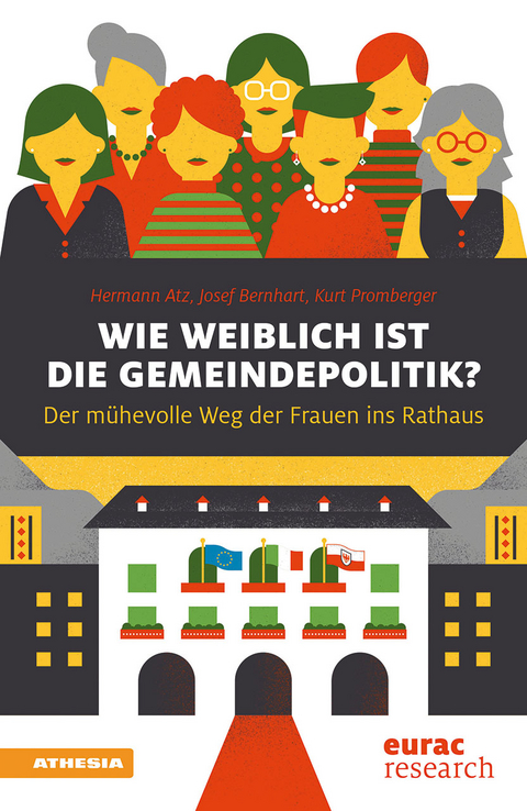 Wie weiblich ist die Gemeindepolitik? - Hermann Atz, Josef J. Bernhart, Kurt Promberger