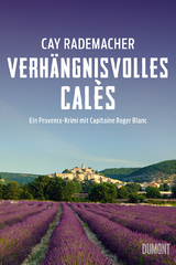 Verhängnisvolles Calès - Cay Rademacher