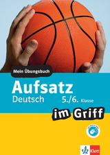 Klett Aufsatz im Griff Deutsch 5./6. Klasse - 