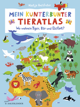 Mein kunterbunter Tieratlas - Nastja Holtfreter