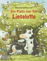 Ein Platz nur für Lieselotte - Alexander Steffensmeier