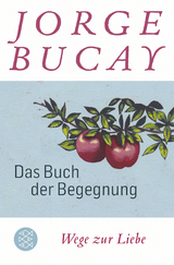 Das Buch der Begegnung - Jorge Bucay