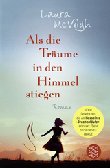 Als die Träume in den Himmel stiegen - Laura McVeigh