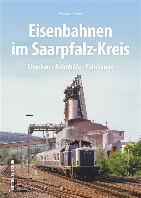 Eisenbahnen im Saarpfalz-Kreis - Florian Bender