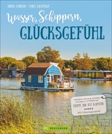 Wasser, Schippern, Glücksgefühl - Hans Zaglitsch