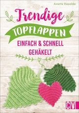 Trendige Topflappen - Annette Diepolder