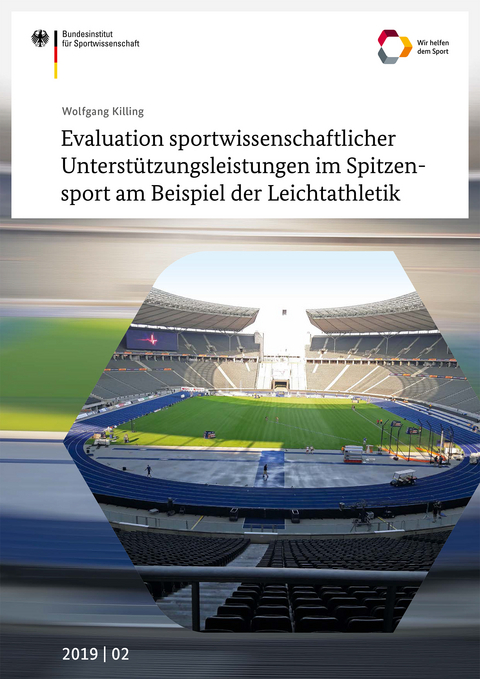 Evaluation sportwissenschaftlicher Unterstützungsleistungen im Spitzensport am Beispiel der Leichtathletik - Wolfgang Killing