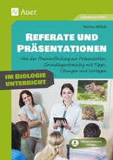 Referate und Präsentationen im Biologieunterricht - Markus Wittek