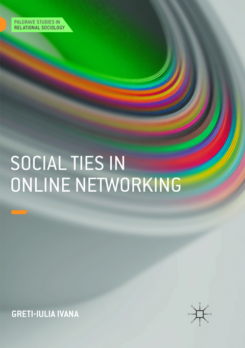 Social Ties in Online Networking - Greti-Iulia Ivana