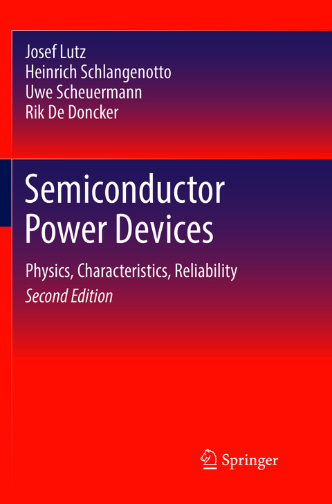 Semiconductor Power Devices - Josef Lutz, Heinrich Schlangenotto, Uwe Scheuermann, Rik De Doncker