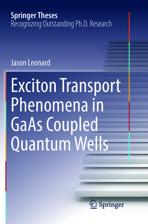 Exciton Transport Phenomena in GaAs Coupled Quantum Wells - Jason Leonard