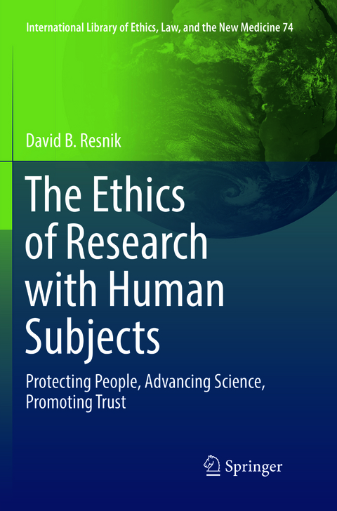 The Ethics of Research with Human Subjects - David B. Resnik