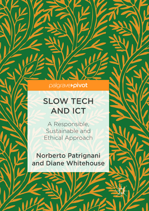 Slow Tech and ICT - Norberto Patrignani, Diane Whitehouse