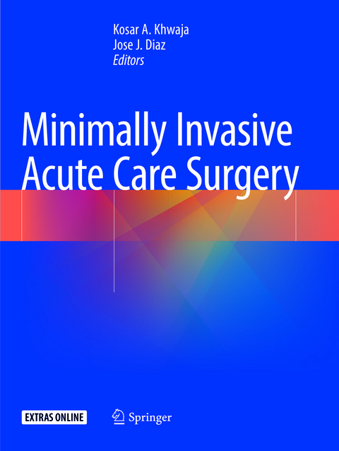 Minimally Invasive Acute Care Surgery - 