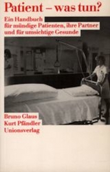 Patient - was tun? - Bruno Glaus, Kurt Pfändler