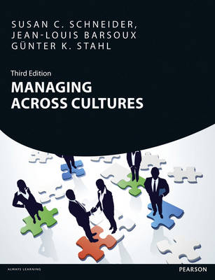 Managing Across Cultures -  Jean-Louis Barsoux,  Susan Schneider,  Gunter K. Stahl