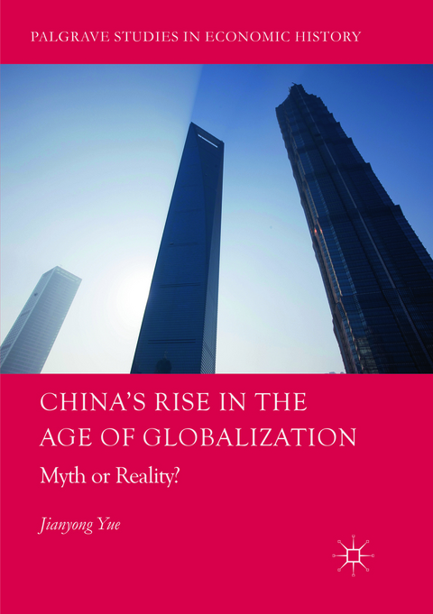 China's Rise in the Age of Globalization - Jianyong Yue