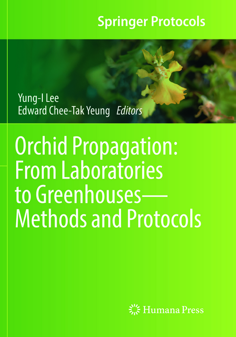 Orchid Propagation: From Laboratories to Greenhouses—Methods and Protocols - 