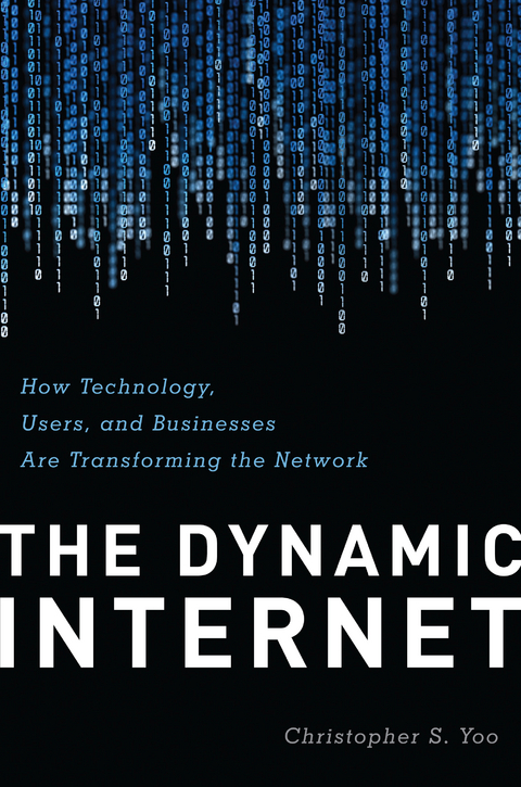 Dynamic Internet -  Christopher Yoo